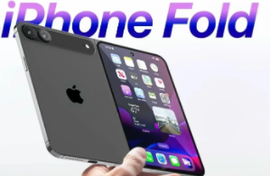 iPhone Fold折叠屏上市时间 iPhone Fold折叠屏参数配置